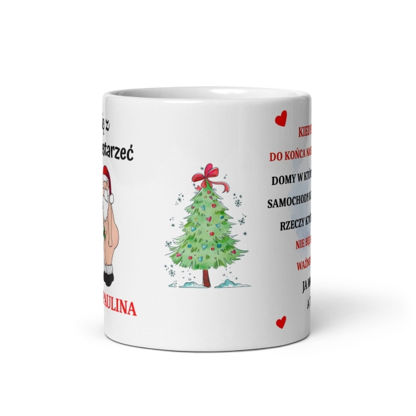 Personalizowany Śmieszny kubek z napisem Chcę się z Tobą zestarzeć MegaPrezencik