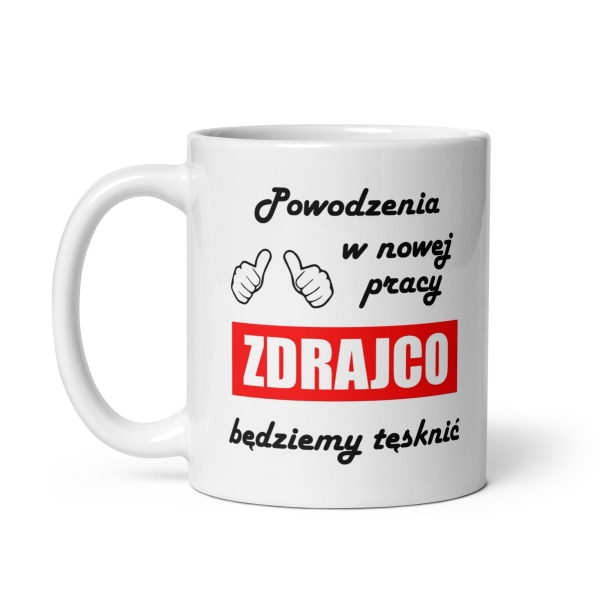 Kubek Powodzenia W Nowej Pracy Zdrajco Prezent od kolegów i koleżanek z pracy MegaPrezencik