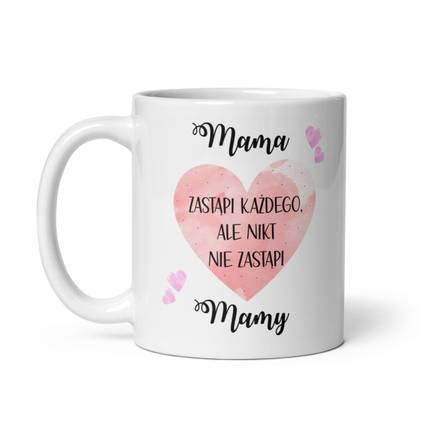 Kubek dla Mamy z napisem Mama zastąpi każdego, ale nikt nie zastąpi Mamy MegaPrezencik