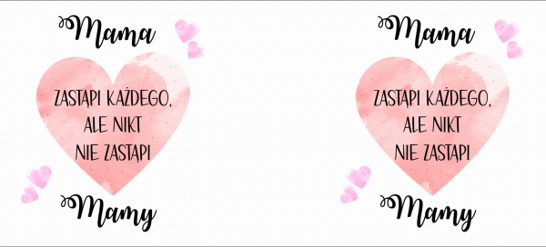 Kubek dla Mamy z napisem Mama zastąpi każdego, ale nikt nie zastąpi Mamy MegaPrezencik