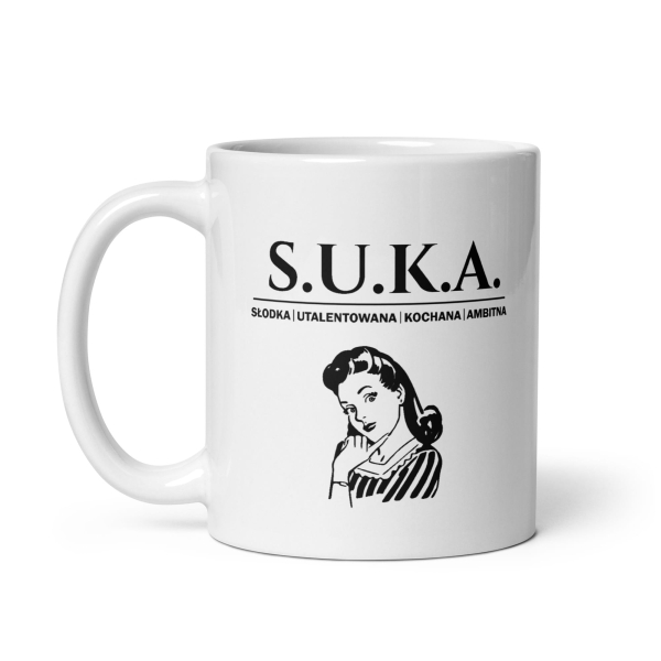 Śmieszny kubek z napisem SUKA Słodka, utalentowana, kochana i Ambitna Mega Prezencik