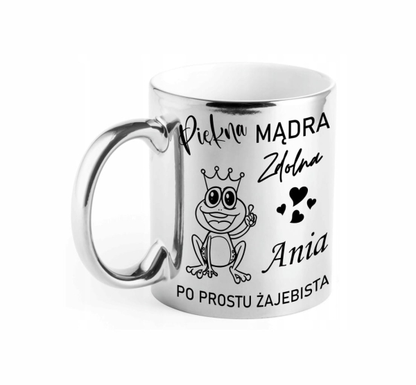 Śmieszny elegancki Srebrny Kubek z motywem żaby w koronie i napisem Piękna Mądra Zdolna MegaPrezencik