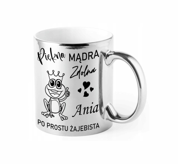 Śmieszny elegancki Srebrny Kubek z motywem żaby w koronie i napisem Piękna Mądra Zdolna MegaPrezencik
