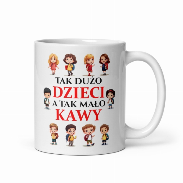 Kubek dla Nauczyciela z grafiką dzieci i napisem Tak dużo Dzieci a tak mało Kawy MegaPrezencik