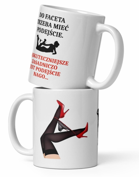 Kubek ze śmieszną nadrukiem oraz napisem Do Faceta Trzeba Mieć Podejście Mega Prezencik