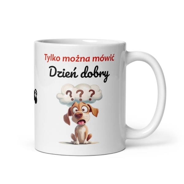 Śmieszny kubek grafiką zdziwionego pieska oraz napisem Ku*wa mać nie można Mega Prezencik