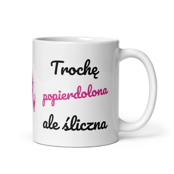 Zabawny kubek z napisem Jesteś śliczna trochę popierdolona, ale śliczna Mega Prezencik