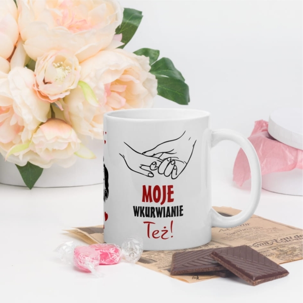Śmieszny kubek z napisem Moja miłość jest Wieczna - Moje wk**wianie Też. Kubek walentynkowy Mega Prezencik