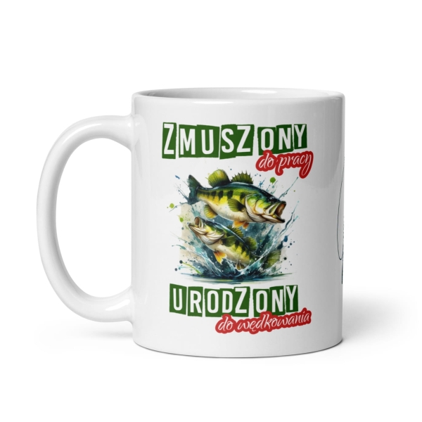 Kubek dla Wędkarza z zabawnym tekstem Zmuszony do pracy, urodzony do wędkowania Mega Prezencik