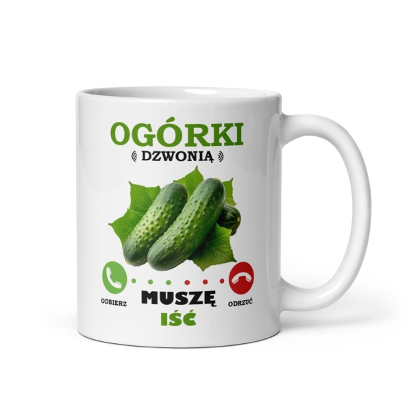 Kubek Ogórki Dzwonią Muszę Iść – Śmieszny Prezent dla Ogrodnika. Mega Prezencik