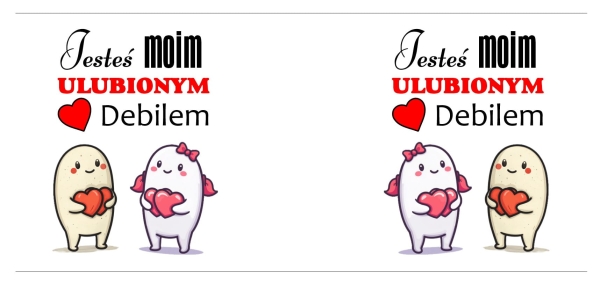 Kubek z humorem – Jesteś moim ulubionym debilem | Prezent dla pary, chłopaka, dziewczyny Mega Prezencik