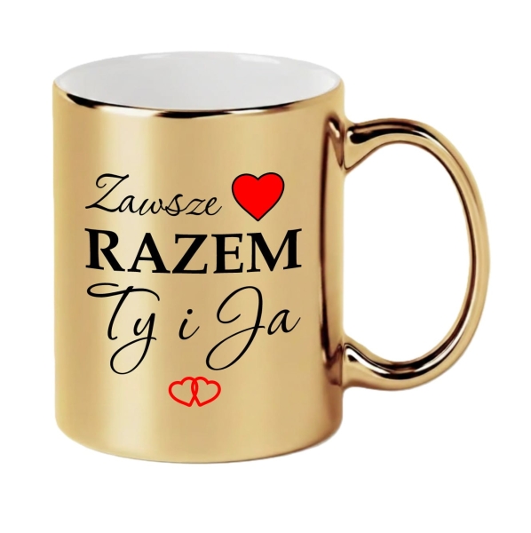 Lustrzany Złoty Kubek Zawsze Razem Ty i Ja Serce Prezent dla Niej Niego Mega Prezencik