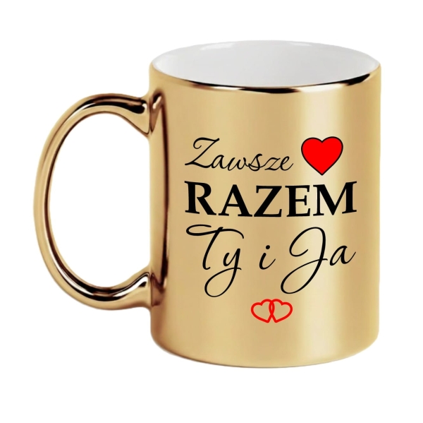 Lustrzany Złoty Kubek Zawsze Razem Ty i Ja Serce Prezent dla Niej Niego Mega Prezencik