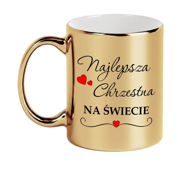 Kubek Złoty Lustrzany Najlepsza Chrzestna na Świecie Prezent Chrzest Komunia Mega Prezencik