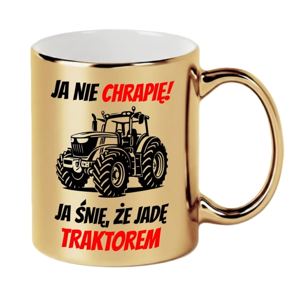 Złoty Kubek Prezent dla Rolnika Traktor Nie Chrapię Śmieszny Napis Dzień Taty Mega Prezencik