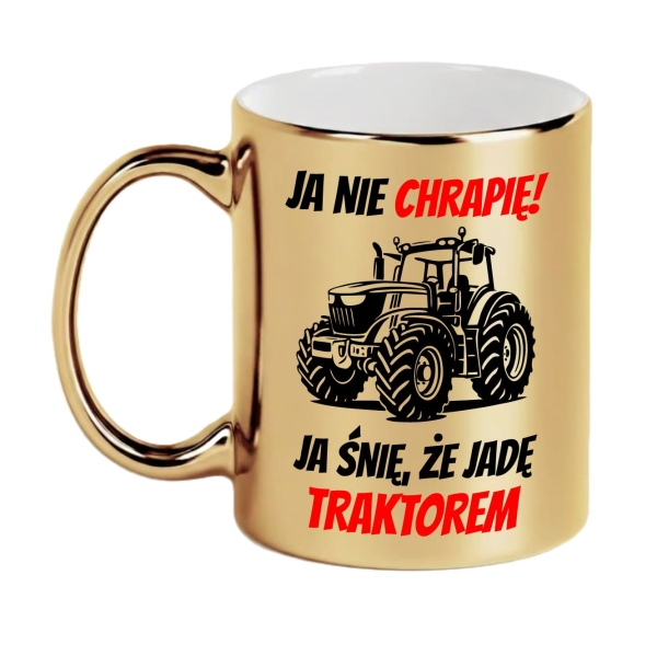 Złoty Kubek Prezent dla Rolnika Traktor Nie Chrapię Śmieszny Napis Dzień Taty Mega Prezencik
