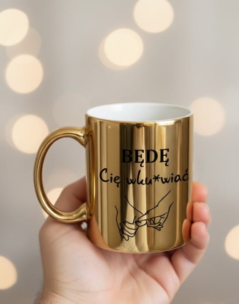 Złoty Kubek Prezent dla Niej Niego Będę Cię Wku*wiać Do Końca Twoich Dni Śmieszny Mega Prezencik