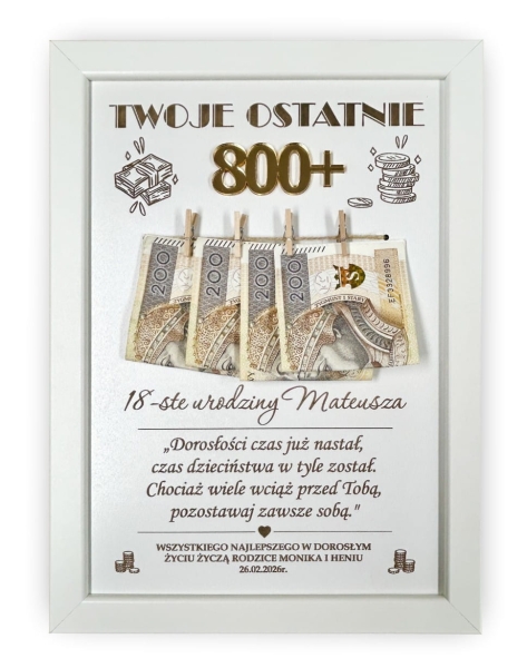 Twoje Ostatnie 800+ Ramka na 18 Urodziny Prezent Pamiątka Personalizacja Mega Prezencik