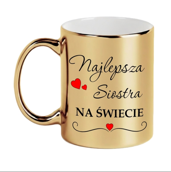 Złoty kubek Najlepsza Siostra na świecie – Idealny prezent dla siostry na urodziny i imieniny Mega Prezencik