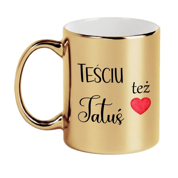 Złoty Kubek Prezent dla Teścia Teściu też Tatuś Elegancki z Sercem 330ml Mega Prezencik