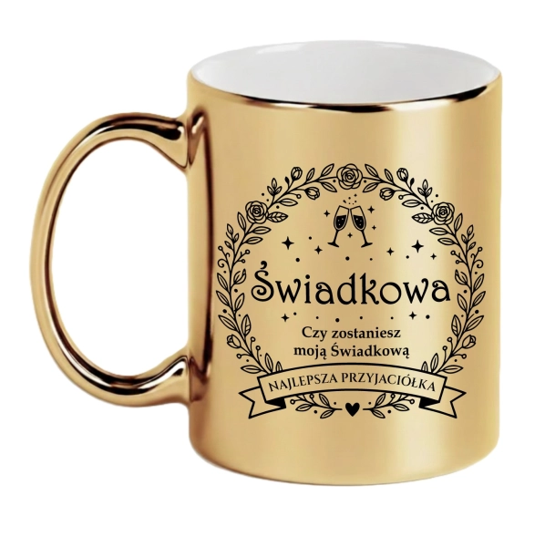 Kubek Złoty Świadkowa Czy zostaniesz moją świadkową Prezent dla Przyjaciółki Mega Prezencik