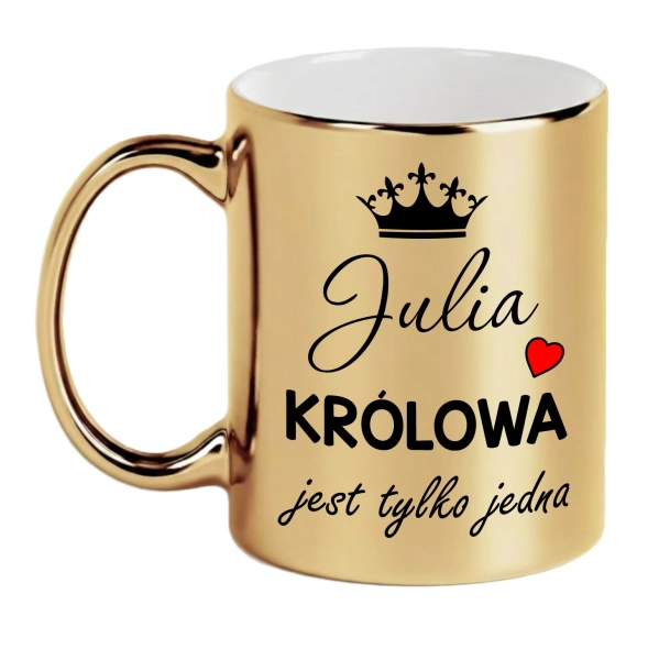 Złoty Kubek Personalizowany Imię KRÓLOWA Jest Tylko Jedna Prezent dla Niej Mega Prezencik