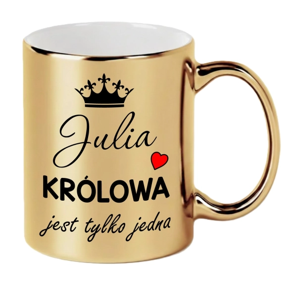 Złoty Kubek Personalizowany Imię KRÓLOWA Jest Tylko Jedna Prezent dla Niej Mega Prezencik