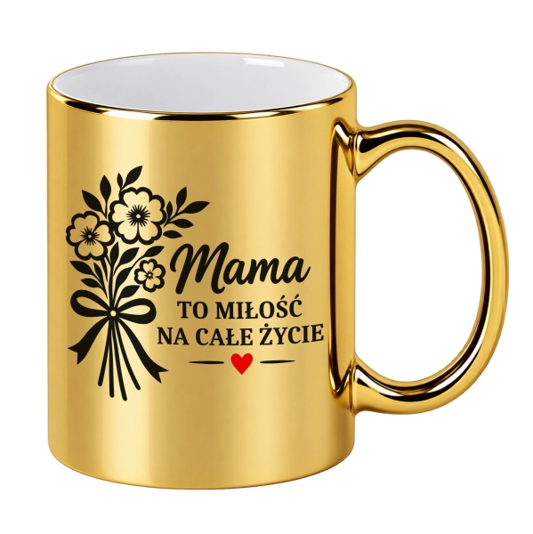 Złoty kubek na Dzień Matki prezent dla Mamy Mama to miłość na całe życie 330ml Mega Prezencik