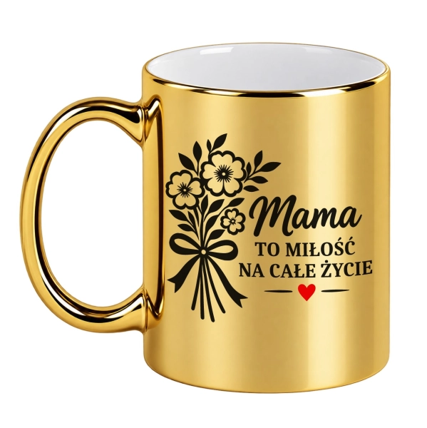 Złoty kubek na Dzień Matki prezent dla Mamy Mama to miłość na całe życie 330ml Mega Prezencik