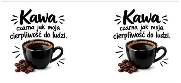 Zabawny kubek do biura na prezent - Kawa czarna jak moja cierpliwość Mega Prezencik