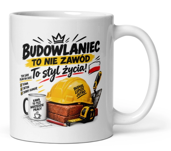 Kubek dla budowlańca śmieszny prezent z nadrukiem budowlaniec styl życia Mega Prezencik