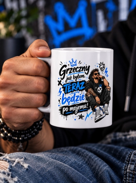 Kubek dla faceta z napisem Grzeczny już byłem, teraz będzie po mojemu Mega Prezencik