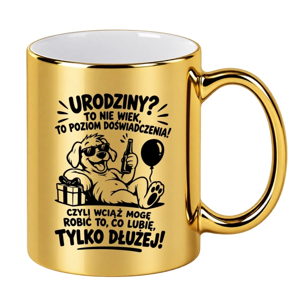 Kubek złoty z nadrukiem Urodziny to nie wiek śmieszny prezent urodzinowy Mega Prezencik