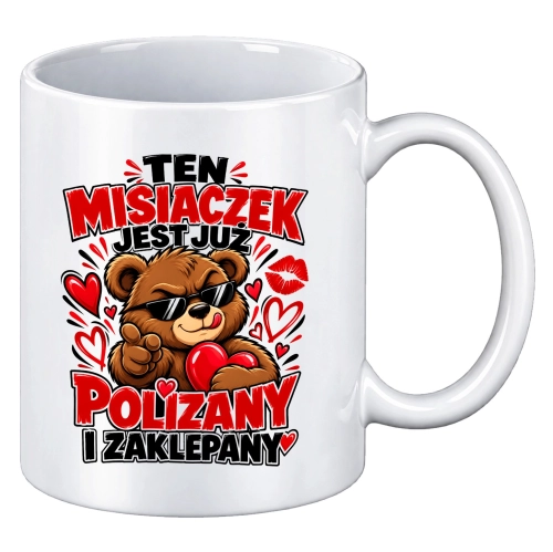 Kubek dla chłopaka Ten Misiaczek jest już polizany i zaklepany prezent